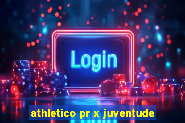 athletico pr x juventude